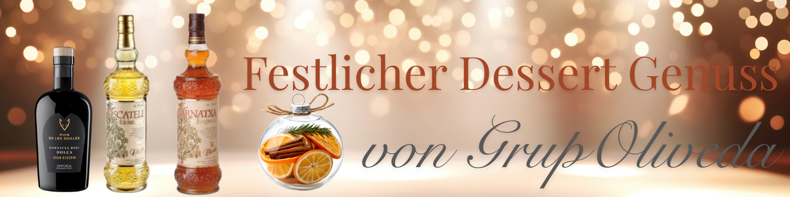 „Weihnachtsbanner Dessertweine Grup Oliveda – Spaniens Weinkeller – Puig de les Guilles, Garnatxa d’Empordà, Moscatel del Racó“